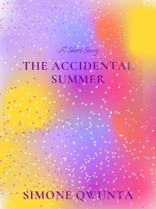 Title details for The Accidental Summer by Simone Qwunta - Available